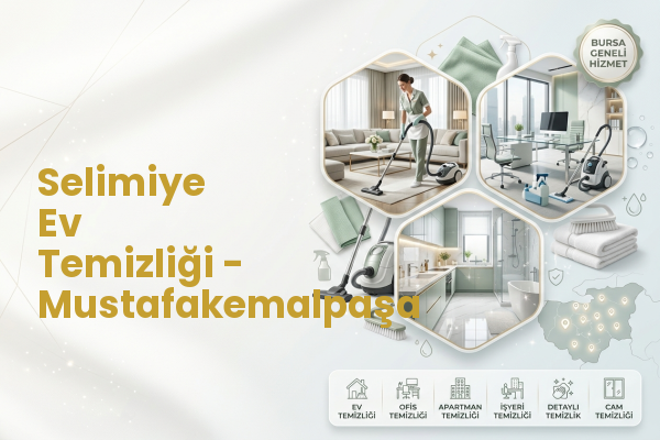 Selimiye Ev Temizliği - Mustafakemalpaşa