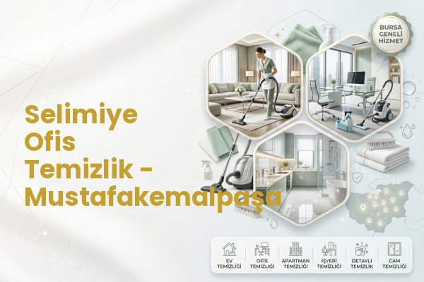 Selimiye Ofis Temizlik - Mustafakemalpaşa