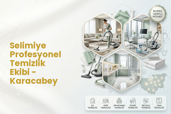Selimiye Profesyonel Temizlik Ekibi - Karacabey