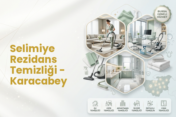 Selimiye Rezidans Temizliği - Karacabey