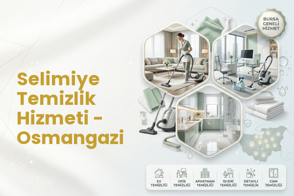 Selimiye Temizlik Hizmeti - Osmangazi