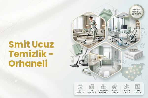 Smit Ucuz Temizlik - Orhaneli