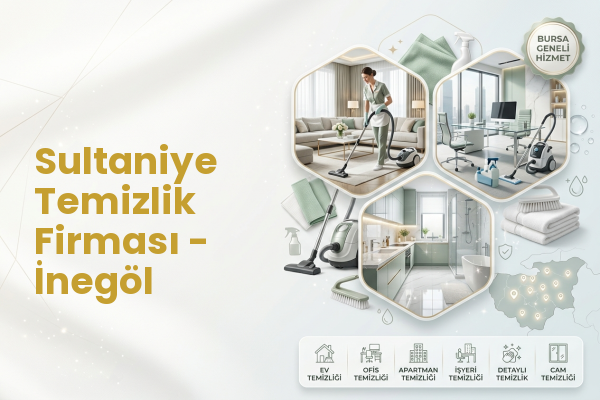 Sultaniye Temizlik Firması - İnegöl