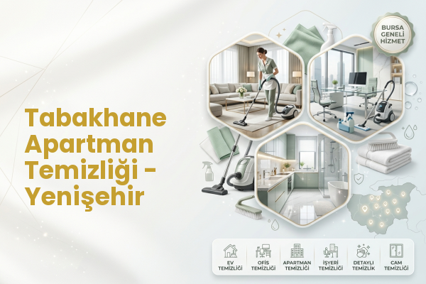 Tabakhane Apartman Temizliği - Yenişehir