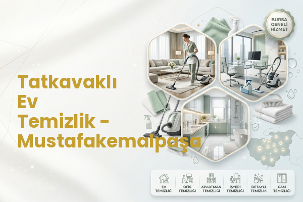 Tatkavaklı Ev Temizlik - Mustafakemalpaşa