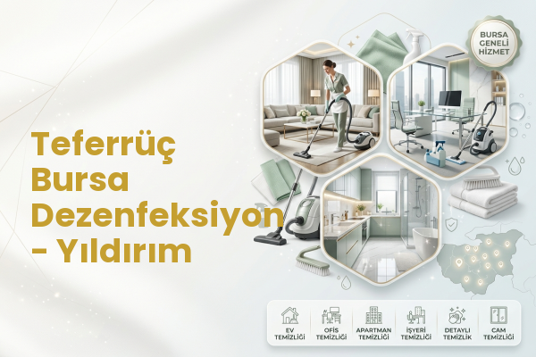 Teferrüç Bursa Dezenfeksiyon - Yıldırım