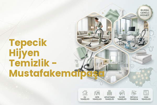 Tepecik Hijyen Temizlik - Mustafakemalpaşa