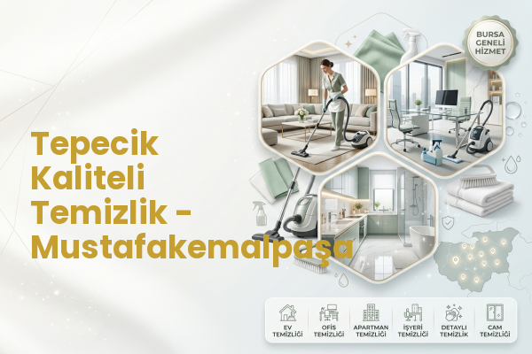 Tepecik Kaliteli Temizlik - Mustafakemalpaşa