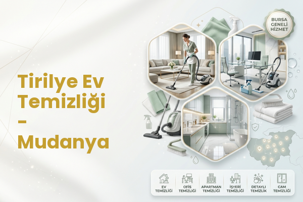 Tirilye Ev Temizliği - Mudanya