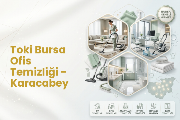 Toki Bursa Ofis Temizliği - Karacabey