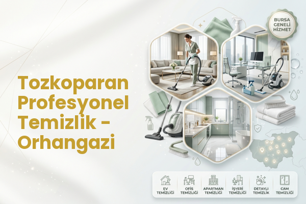 Tozkoparan Profesyonel Temizlik - Orhangazi