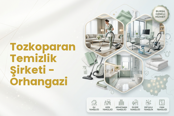 Tozkoparan Temizlik Şirketi - Orhangazi