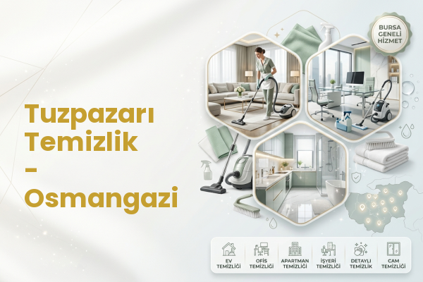 Tuzpazarı Temizlik - Osmangazi