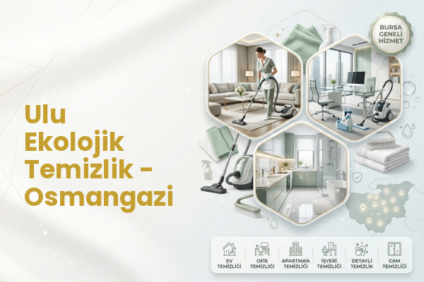 Ulu Ekolojik Temizlik - Osmangazi