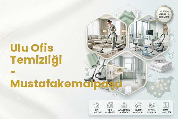 Ulu Ofis Temizliği - Mustafakemalpaşa