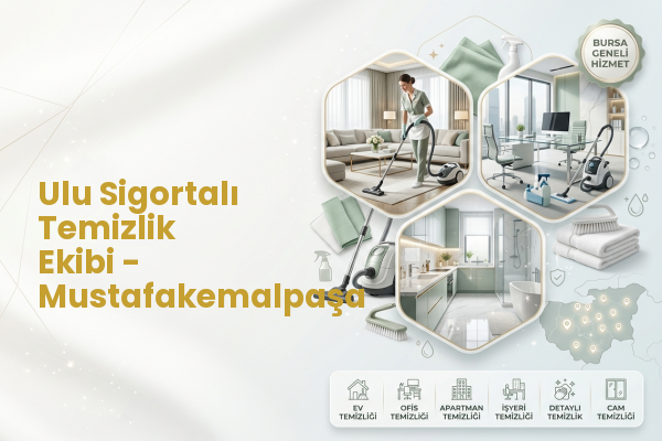 Ulu Sigortalı Temizlik Ekibi - Mustafakemalpaşa