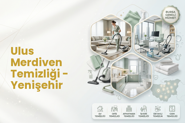 Ulus Merdiven Temizliği - Yenişehir