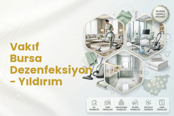 Vakıf Bursa Dezenfeksiyon - Yıldırım