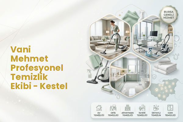 Vani Mehmet Profesyonel Temizlik Ekibi - Kestel