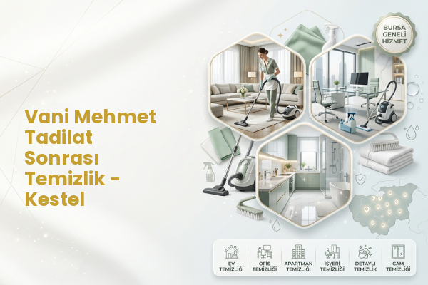 Vani Mehmet Tadilat Sonrası Temizlik - Kestel