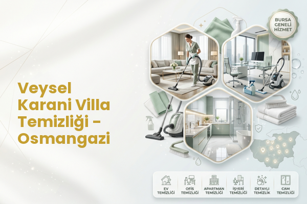 Veysel Karani Villa Temizliği - Osmangazi