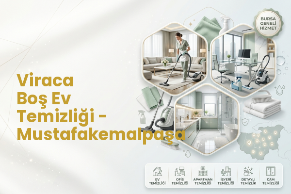 Viraca Boş Ev Temizliği - Mustafakemalpaşa