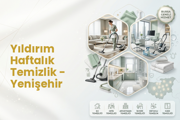 Yıldırım Haftalık Temizlik - Yenişehir