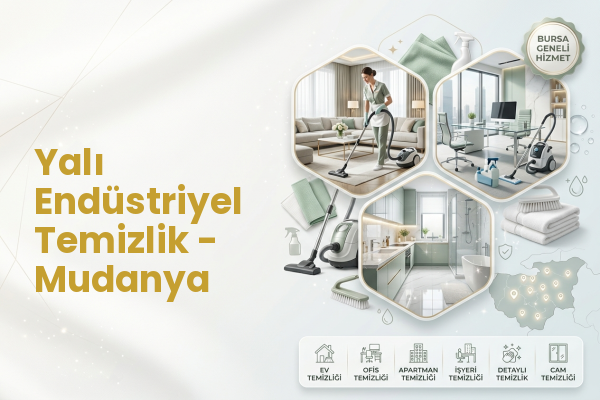Yalı Endüstriyel Temizlik - Mudanya