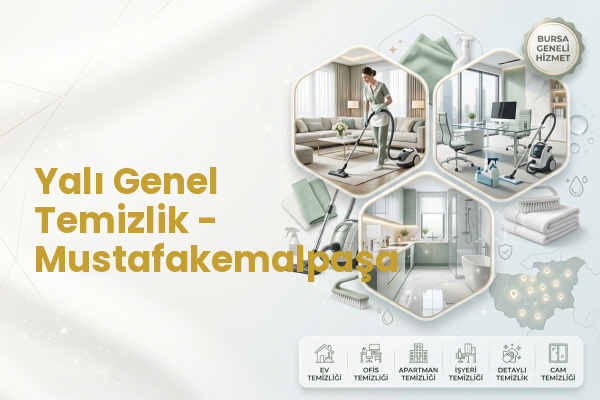 Yalı Genel Temizlik - Mustafakemalpaşa