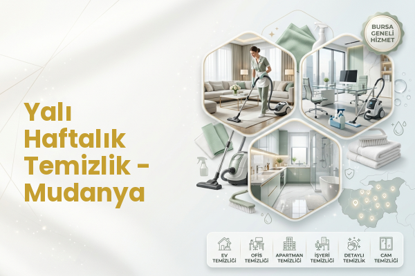 Yalı Haftalık Temizlik - Mudanya