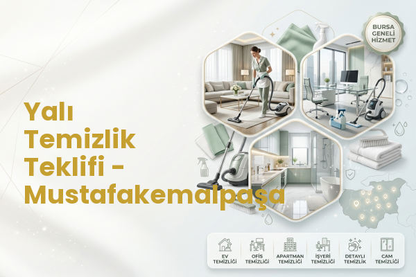 Yalı Temizlik Teklifi - Mustafakemalpaşa