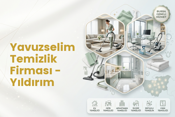 Yavuzselim Temizlik Firması - Yıldırım
