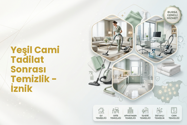 Yeşil Cami Tadilat Sonrası Temizlik - İznik