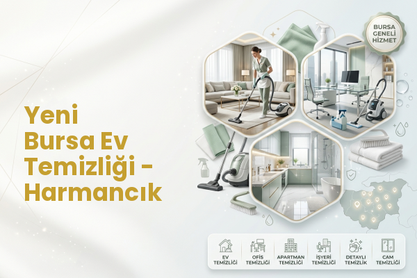 Yeni Bursa Ev Temizliği - Harmancık