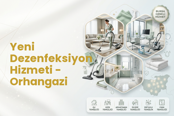 Yeni Dezenfeksiyon Hizmeti - Orhangazi