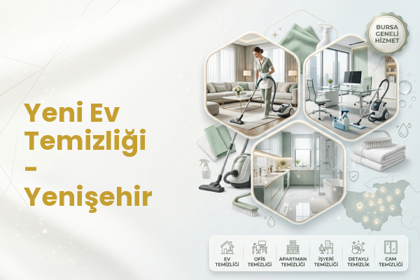 Yeni Ev Temizliği - Yenişehir