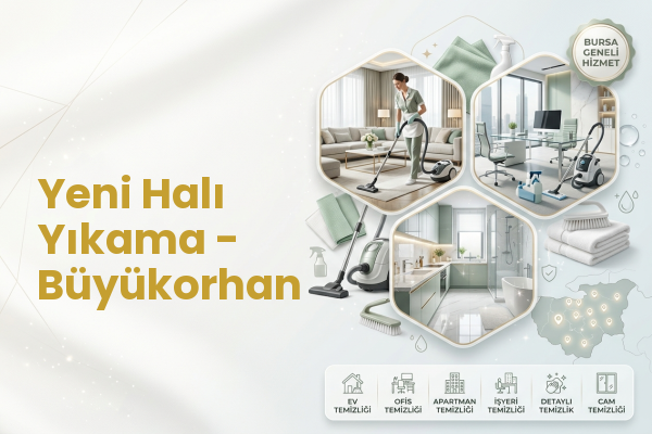 Yeni Halı Yıkama - Büyükorhan
