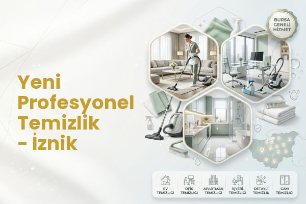 Yeni Profesyonel Temizlik - İznik