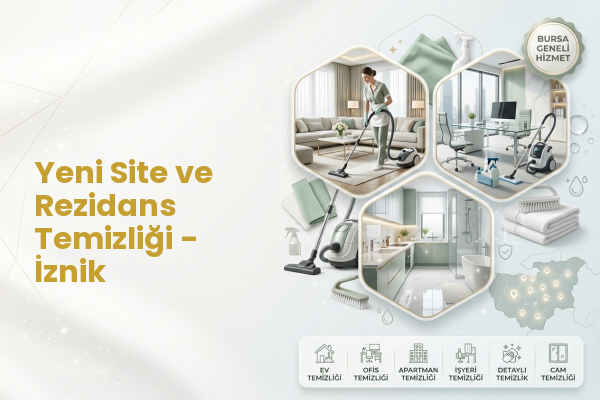 Yeni Site ve Rezidans Temizliği - İznik