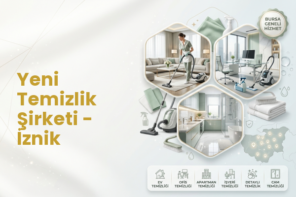 Yeni Temizlik Şirketi - İznik