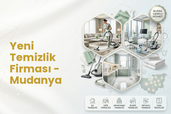 Yeni Temizlik Firması - Mudanya