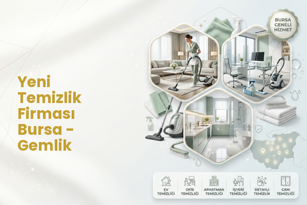 Yeni Temizlik Firması Bursa - Gemlik