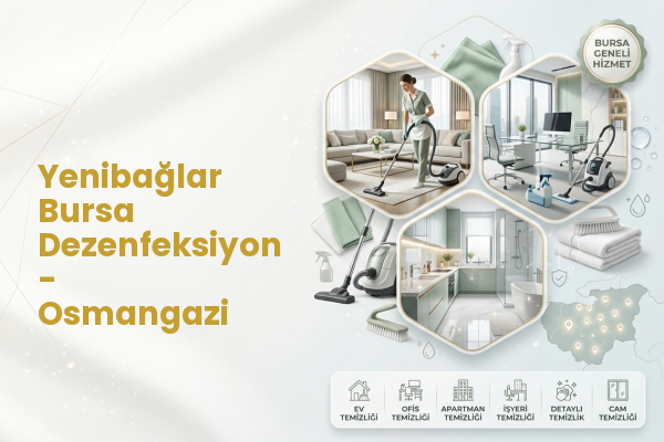 Yenibağlar Bursa Dezenfeksiyon - Osmangazi