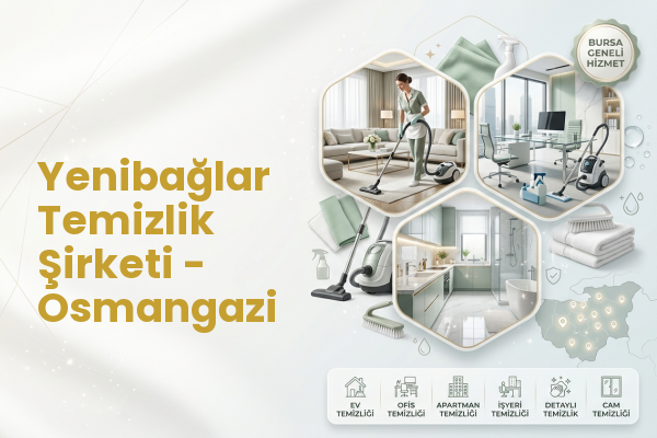 Yenibağlar Temizlik Şirketi - Osmangazi