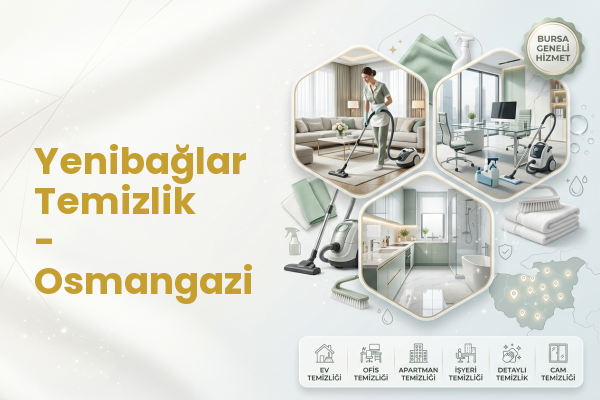 Yenibağlar Temizlik - Osmangazi