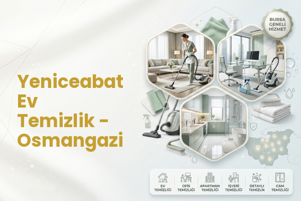 Yeniceabat Ev Temizlik - Osmangazi