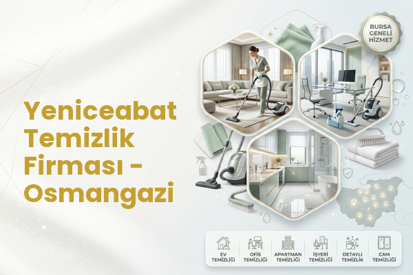 Yeniceabat Temizlik Firması - Osmangazi