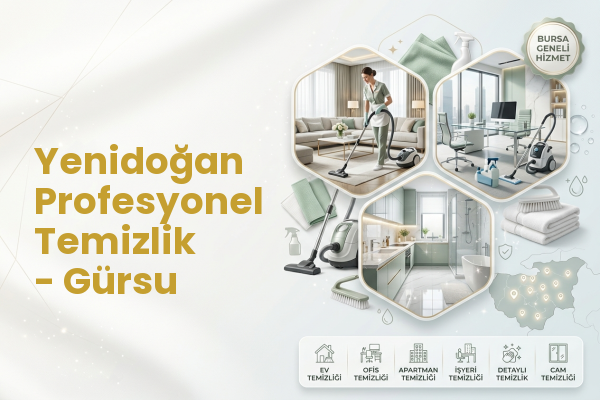 Yenidoğan Profesyonel Temizlik - Gürsu