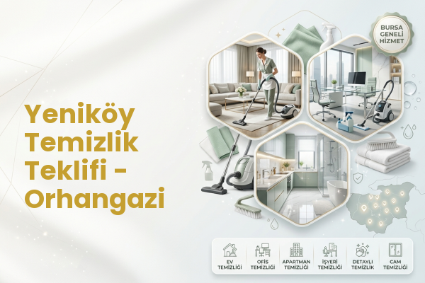 Yeniköy Temizlik Teklifi - Orhangazi