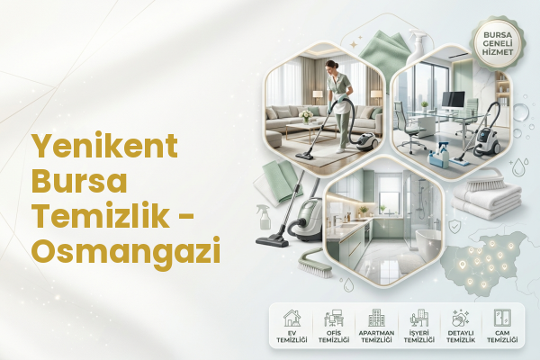 Yenikent Bursa Temizlik - Osmangazi